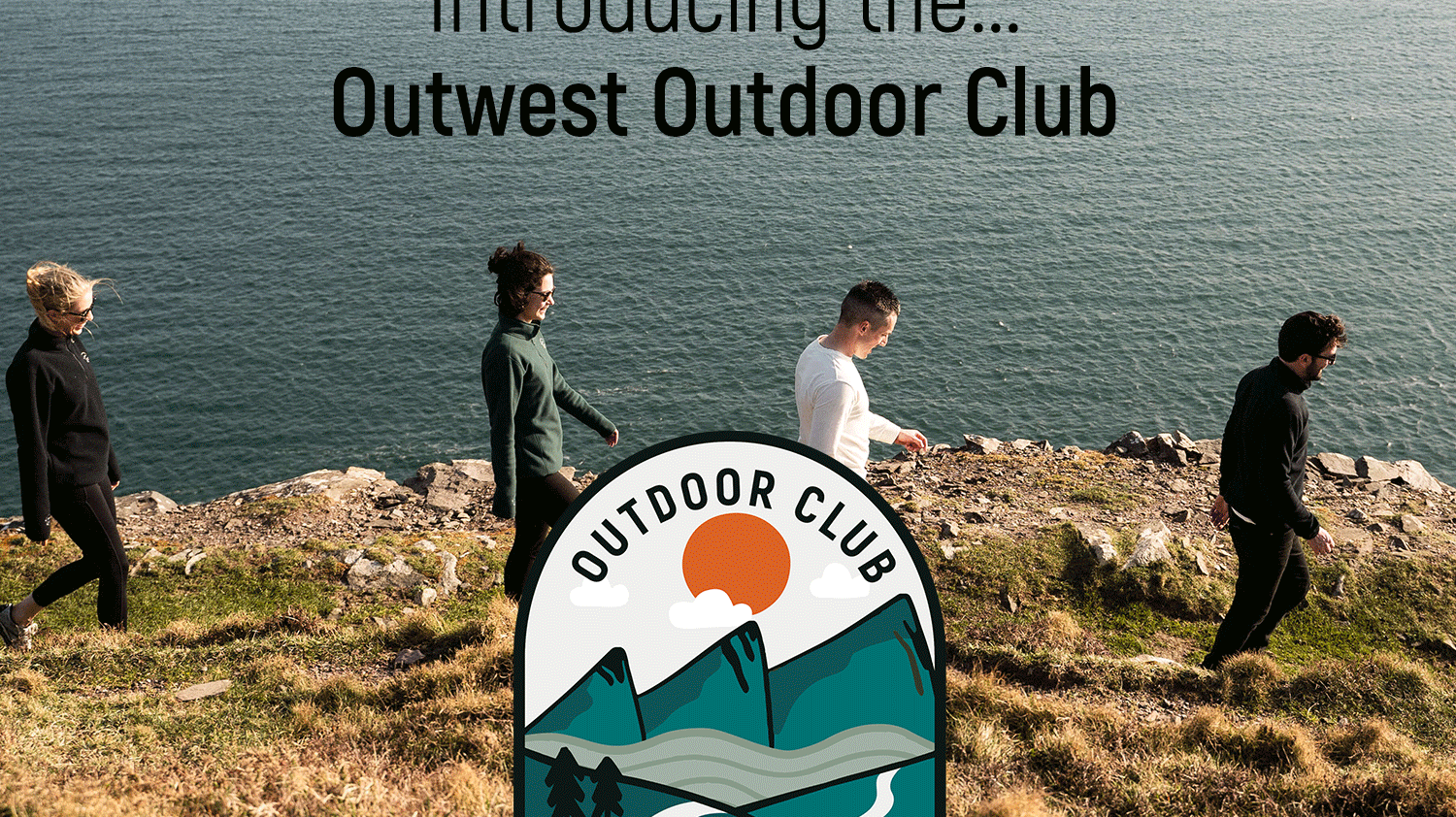 Introducing.... The Outwest Outdoor Club