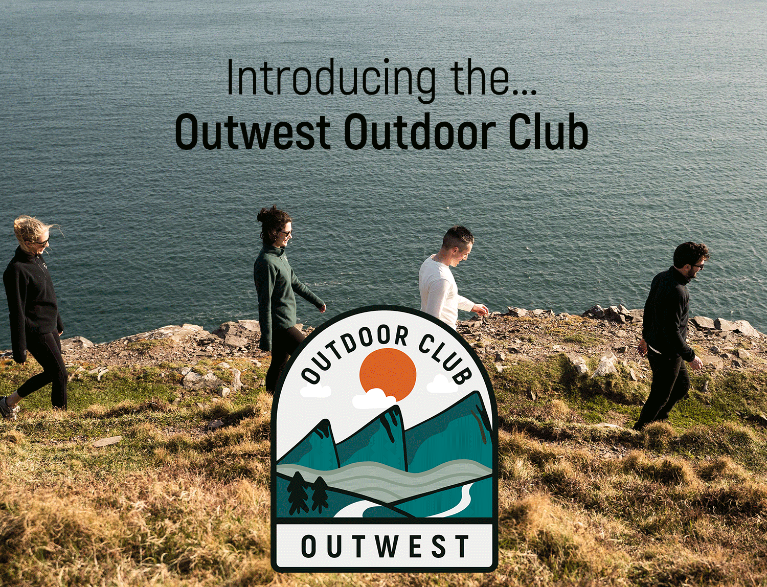 Introducing.... The Outwest Outdoor Club
